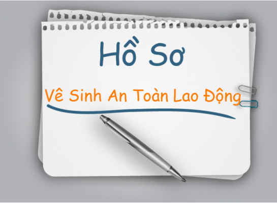 Nội dung về việc lập hồ sơ vệ sinh an toàn lao động